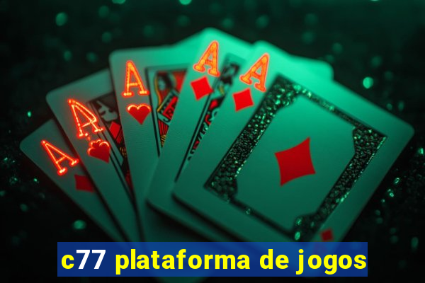 c77 plataforma de jogos